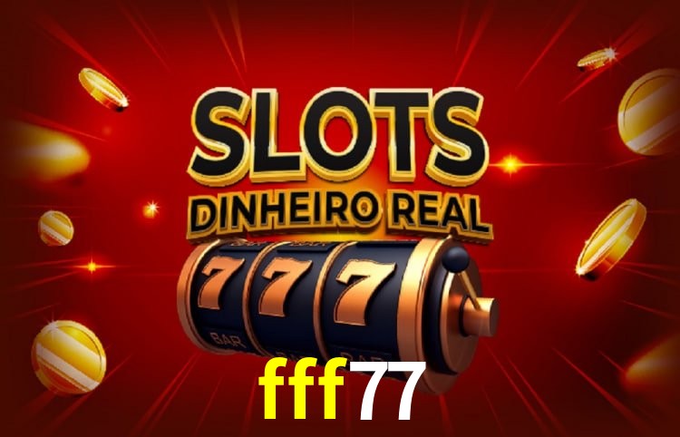Sinta a adrenalina dos jogos de cassino com fff77
